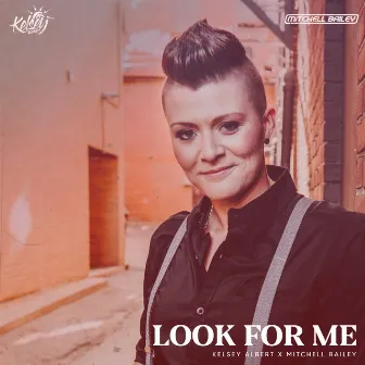 Look For Me by Kelsey Albert