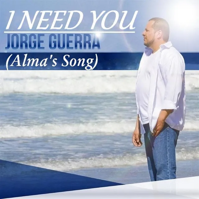 I Need You (Alma's Song)