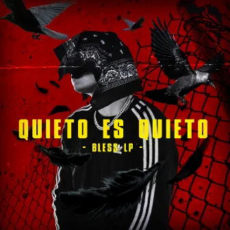 QUIETO ES QUIETO by Bless LP