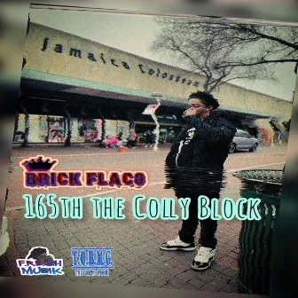 165th The Colly Block by King Brick Flaco