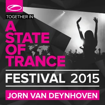 A State Of Trance Festival 2015 by Jorn Van Deynhoven