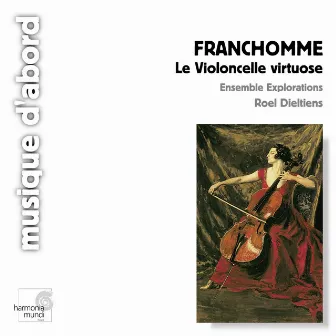 Franchomme: Le violoncelle virtuose by Auguste Franchomme