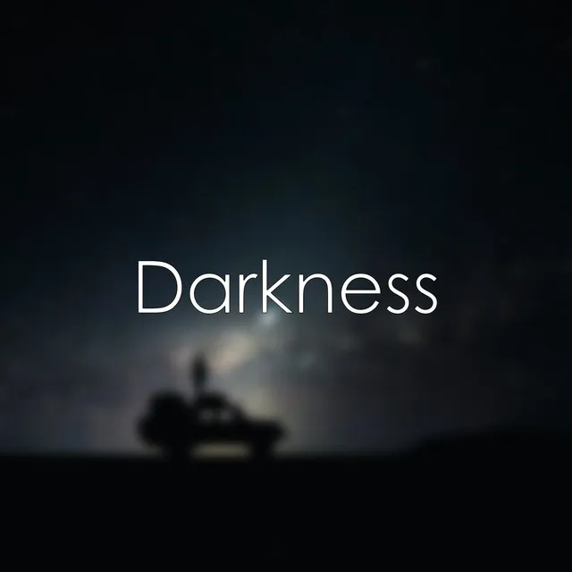 Darkness