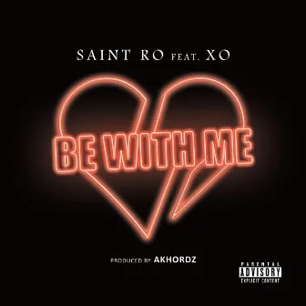 Be With Me by Saint Ro