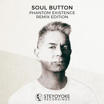 Phantom Existence: Remix Edition by Soul Button