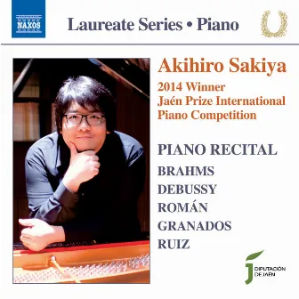 Brahms, Debussy, Román, Granados & Ruiz: Piano Works by Akihiro Sakiya