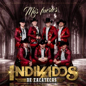 Más Fuertes by Indikados de Zacatecas