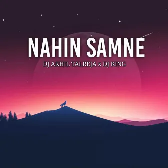 Nahin Samne by DJ Akhil Talreja