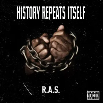 History Repeats Itself by R.A.S