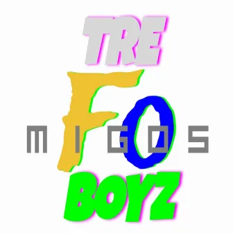 Migos by Tre Fo Boyz