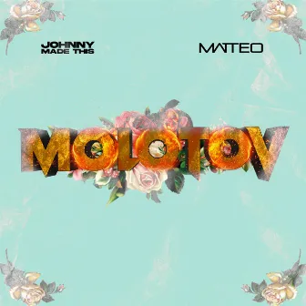 Molotov by Johnny Made This