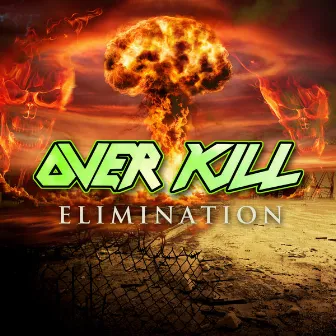 Elimination by Overkill