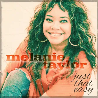 Just That Easy by Melanie Taylor