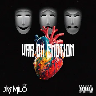 War On Emotion by Jay Milo