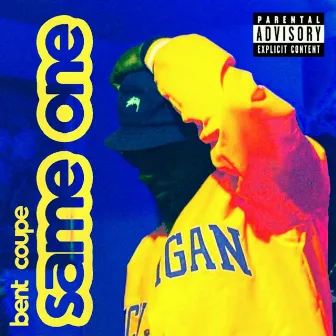 Same One by Bent Coupe