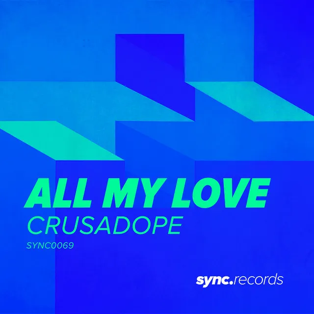 All My Love - Original Mix