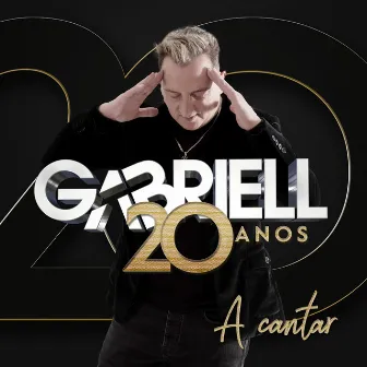 20 Anos a Cantar by Gabriell