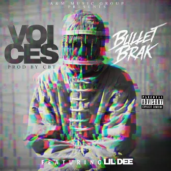 Voices by Bullet Brak