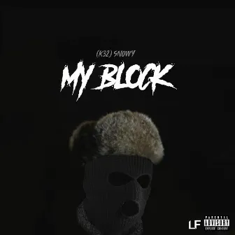 My Block by Snowy