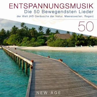 Entspannungsmusik: Die 50 beruhigendsten Lieder der Welt (HD Geräusche der Natur, Meereswellen, Regen) by Klavier