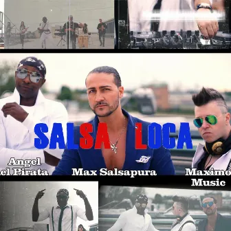 Salsa Loca by Max Salsapura