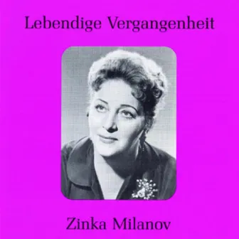 Lebendige Vergangenheit - Zinka Milanov by Zinka Milanov