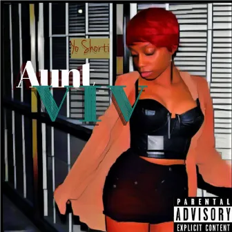 Aunt Viv by Yo Shorti