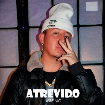 ATREVIDO by Wise Mc