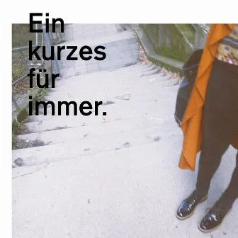 Ein kurzes für immer. by Tiemo Hauer