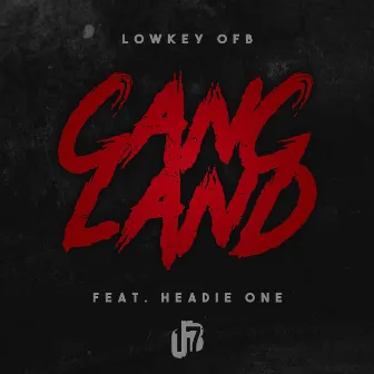 Gangland by Lowkey OFB