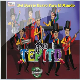 Del Barrio Bravo para el Mundo by Son Tepito