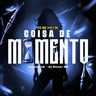 Coisa De Momento (Remix) by Anjodoisd