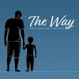 The Way by Mark Proctor