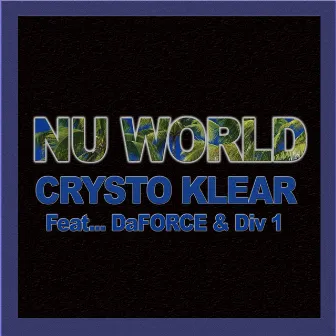 Nu World by Crysto Klear