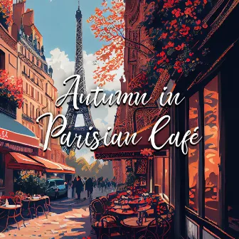 Autumn in Parisian Café: Gentle Piano, Music for Working & Writing at Coffee House, Cozy Mood by Touching Piano Music Collective