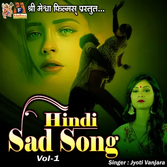 Hindi Sad Song, Vol. 1 by Jyoti Vanjara