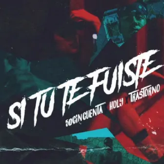 Si Tu Te Fuiste by Holy