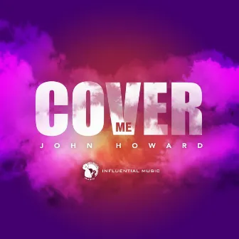 Cover Me by John Howard