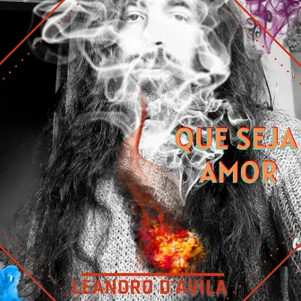 Que Seja Amor by Leandro d'Avila