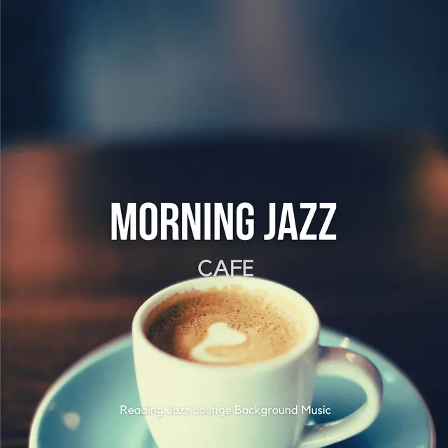 Morning Jazz Cafe - Relaxing Smooth Coffee Music for Work & Study