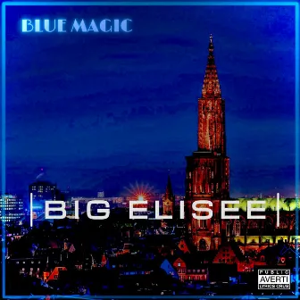 Blue Magic by Big Elisee