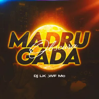 Madrugada Obscura by WF Mc