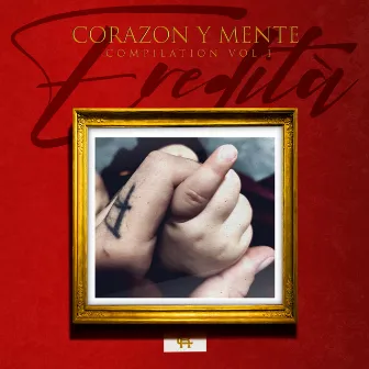 Corazon y Mente Compilation Vol. 1 - Eredità by Chiky Realeza