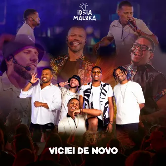 Viciei de Novo (Ao Vivo) by Ideia Maluka