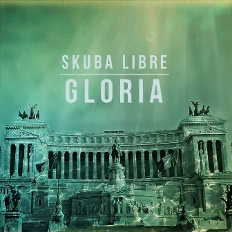 Gloria by Skuba Libre