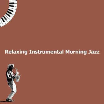 Relaxing Instrumental Morning Jazz by Jazz Morning Playlist