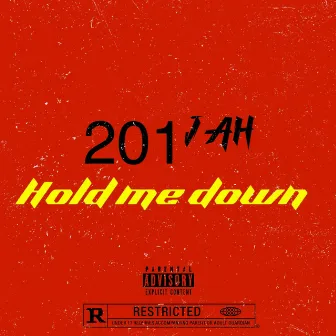 Hold me down by 201jah