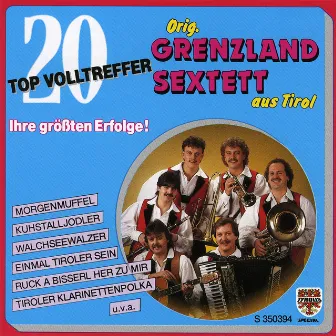 Ihre größten Erfolge! by Orig. Grenzland Sextett aus Tirol