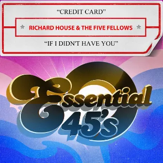 Credit Card / If I Didn't Have You by Richard House