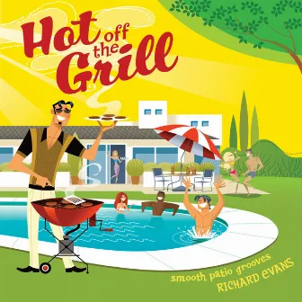 Hot off the Grill by Richard Evans